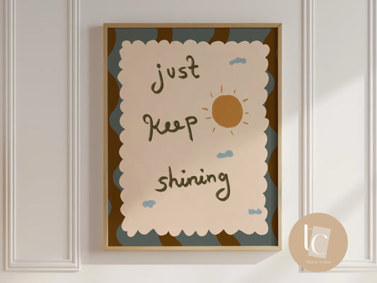 Just keep shining Nursery Print