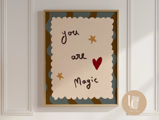 You are Magic print